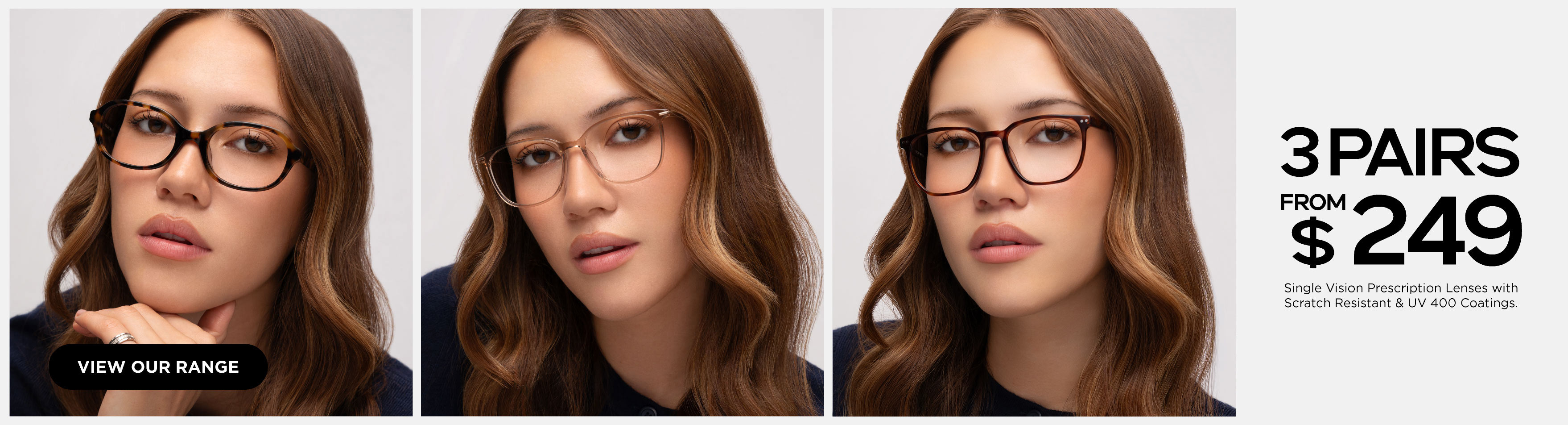 3 PAIRS FROM $249