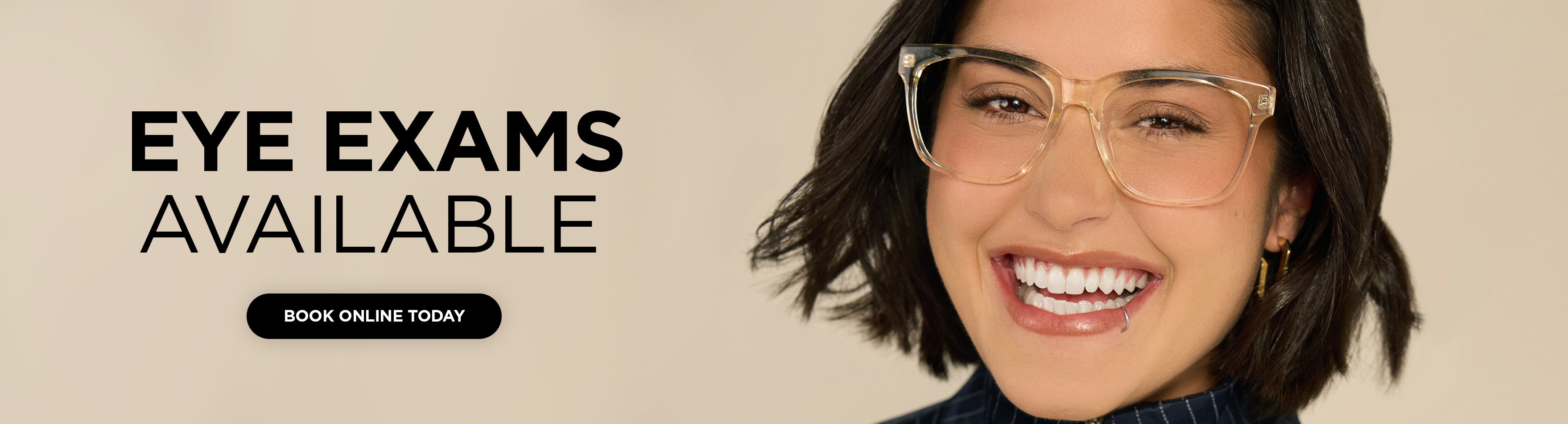 Eye Exams Available. Book Online
