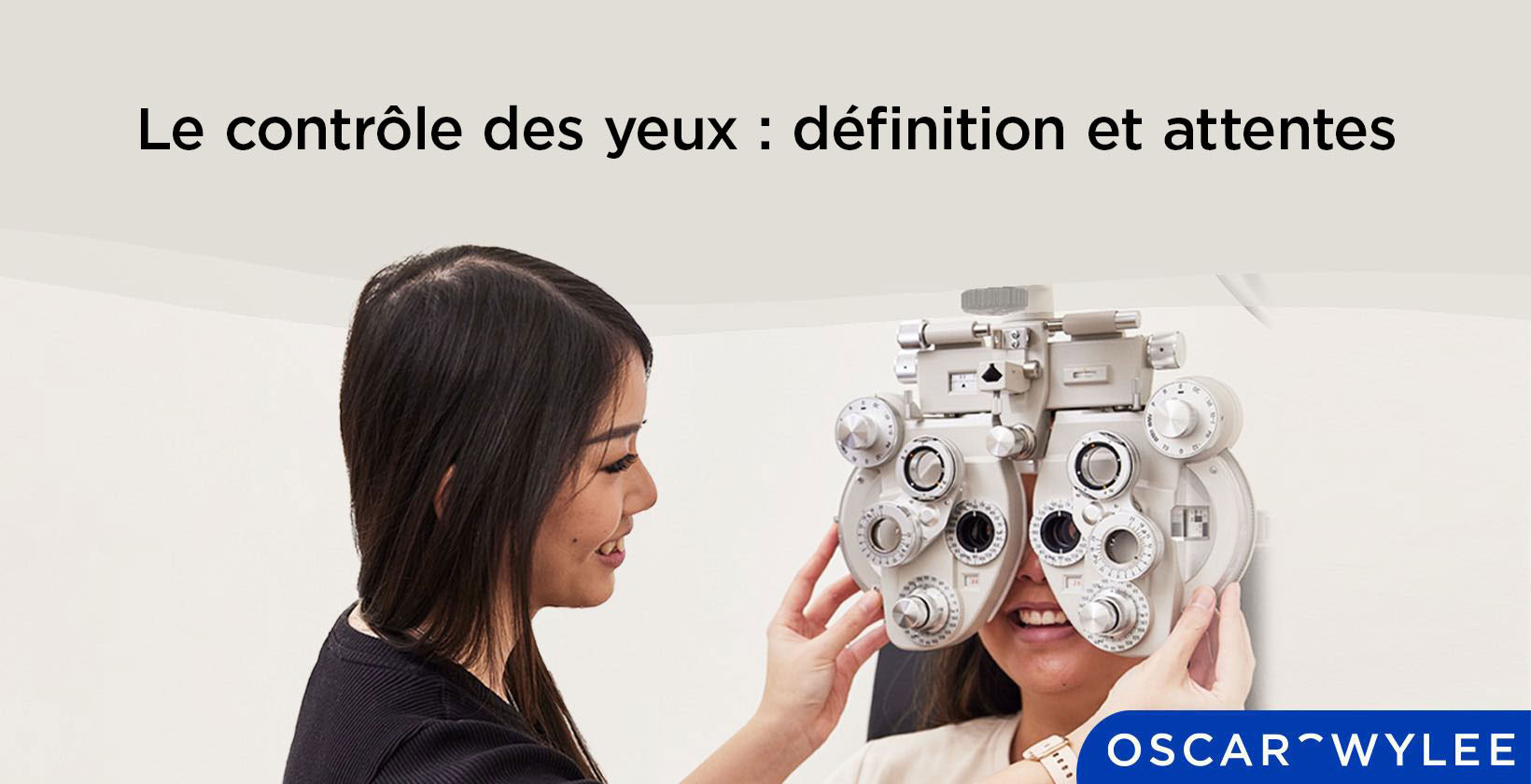 À quoi faut-il s’attendre durant un contrôle des yeux