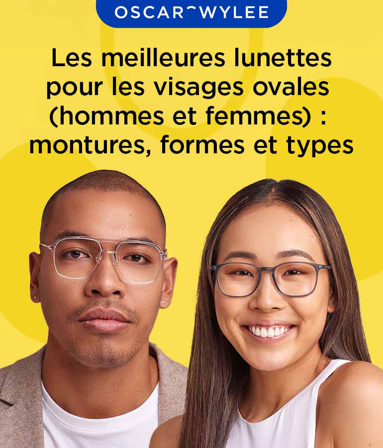 Lunettes ovales, styles, types