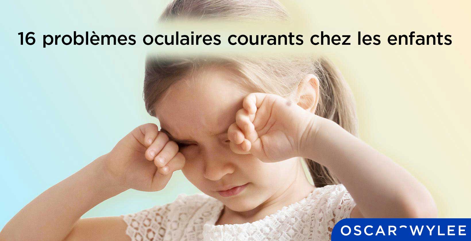  Les problèmes oculaires chez les enfants.