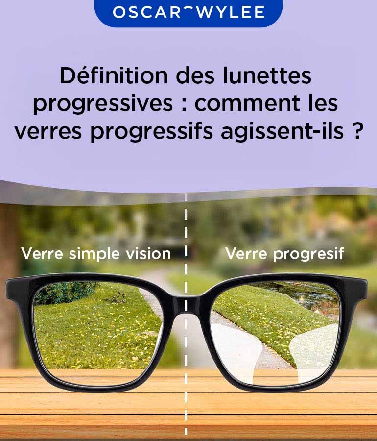 Verres progressifs vs verres simple vision