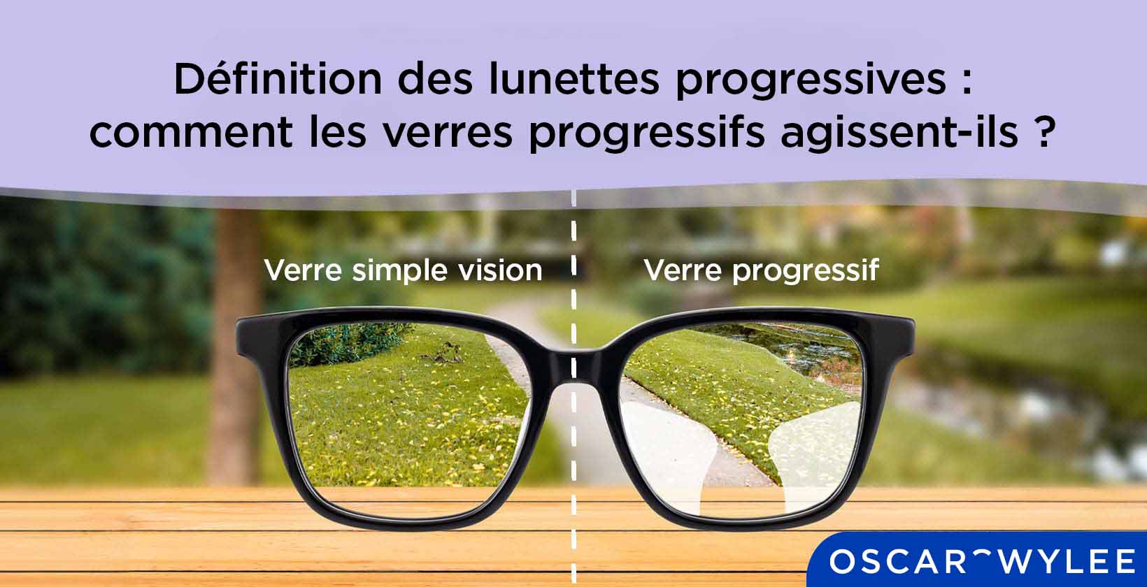 Verres progressifs vs verres simple vision