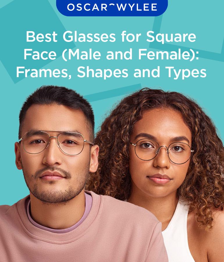 Square Face Glasses, Styles, Types