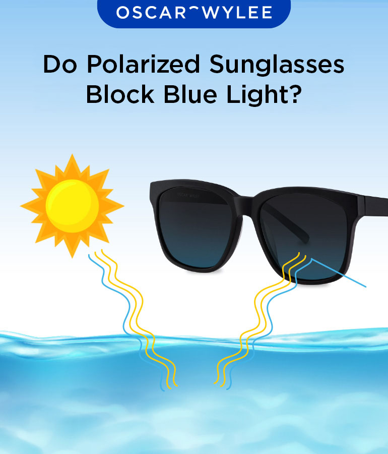 Does Polarized Sunglasses Block Blue Light