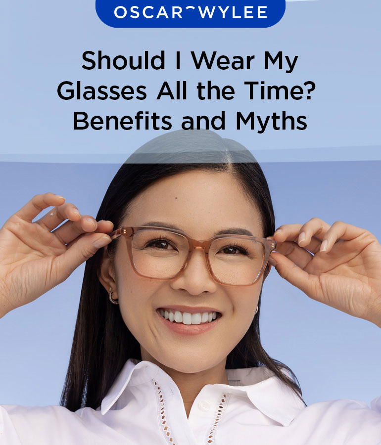 Should You Wear Glasses All the Time
