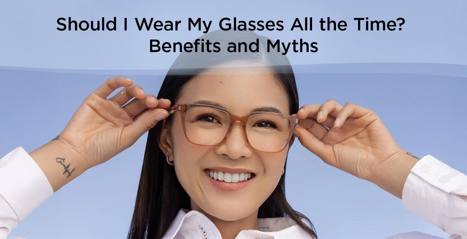 Should You Wear Glasses All the Time